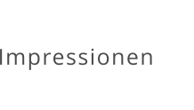 Impressionen